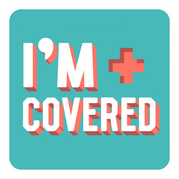 Green and Pink graphic with "I'm Covered" written on it