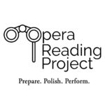 Opera Reading Project logo, a pair of opera glasses with one of the lenses forming the "O" of the word "opera", text below says "Prepare. Polish. Perform"