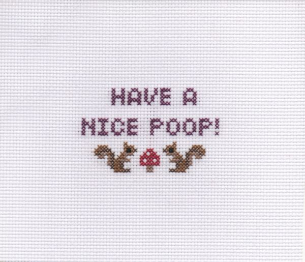 Have a nice poop! cross-stitch